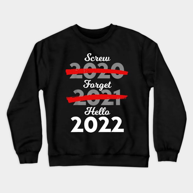 Goodbye 2021 Hello 2022 Merry Christmas Happy New Year 2022 Crewneck Sweatshirt by marchizano